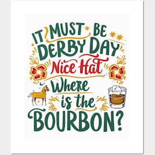 It Must Be Derby Day Nice Hat Where Is The Bourbon Posters and Art